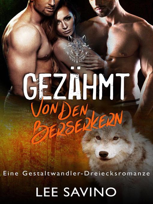 Title details for Gezähmt von den Berserkern by Lee Savino - Wait list